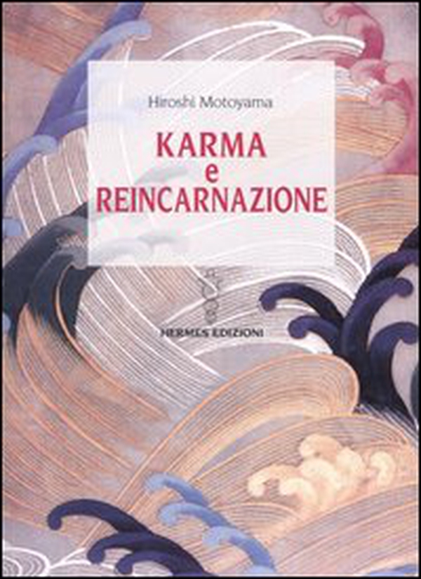 Karma e reincarnazione - Librerie.coop Karma e reincarnazione - Librerie.coop