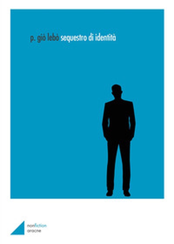 Sequestro di identità - Librerie.coop Sequestro di identità - Librerie.coop