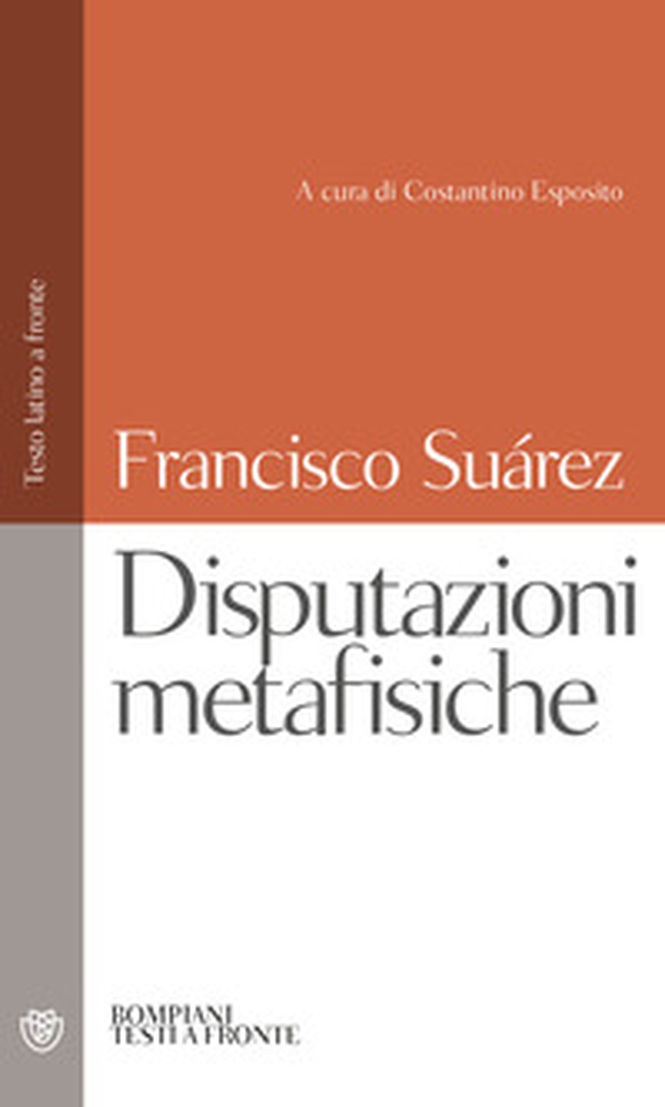 Disputazioni metafisiche. Testo latino a fronte - Librerie.coop Disputazioni metafisiche. Testo latino a fronte - Librerie.coop