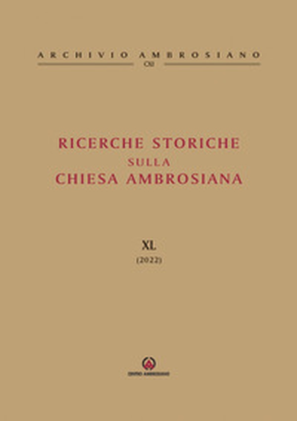 Ricerche storiche sulla Chiesa ambrosiana - Vol. 40 - Librerie.coop Ricerche storiche sulla Chiesa ambrosiana - Vol. 40 - Librerie.coop
