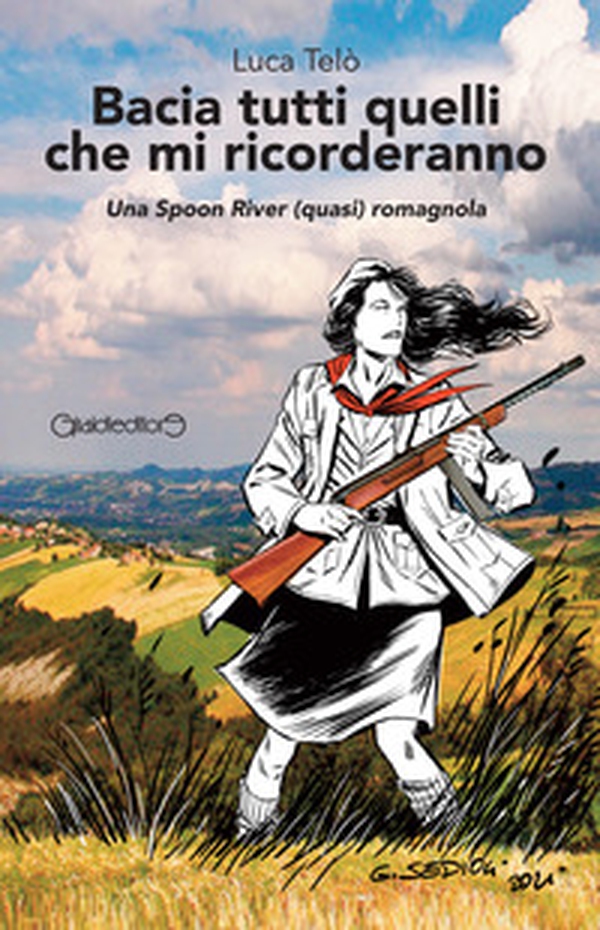 Bacia tutti quelli che mi ricorderanno. Una Spoon River (quasi) romagnola - Librerie.coop Bacia tutti quelli che mi ricorderanno. Una Spoon River (quasi) romagnola - Librerie.coop