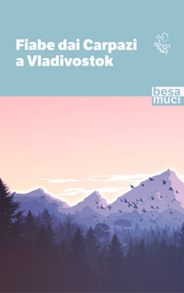 Fiabe dai Carpazi a Vladivostok - Librerie.coop Fiabe dai Carpazi a Vladivostok - Librerie.coop
