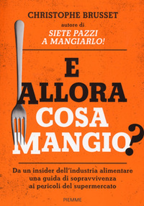 E allora cosa mangio? - Librerie.coop E allora cosa mangio? - Librerie.coop