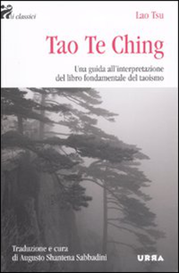 Tao Te Ching. Una guida all'interpretazione del libro fondamentale del taoismo - Librerie.coop Tao Te Ching. Una guida all'interpretazione del libro fondamentale del taoismo - Librerie.coop