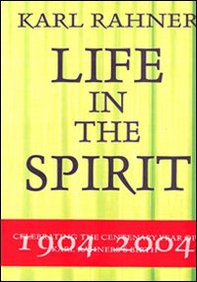 Karl Rahner. Life in the spirit - Librerie.coop