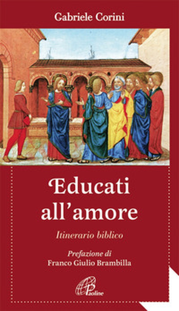 Educati all'amore. Itinerario biblico - Librerie.coop Educati all'amore. Itinerario biblico - Librerie.coop