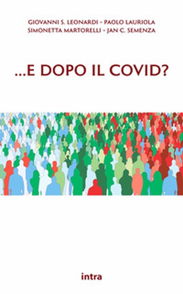 ...e dopo il Covid?. Proteggere la salute e l'ambiente per prevenire le pandemie e altri disastri - Librerie.coop ...e dopo il Covid?. Proteggere la salute e l'ambiente per prevenire le pandemie e altri disastri - Librerie.coop