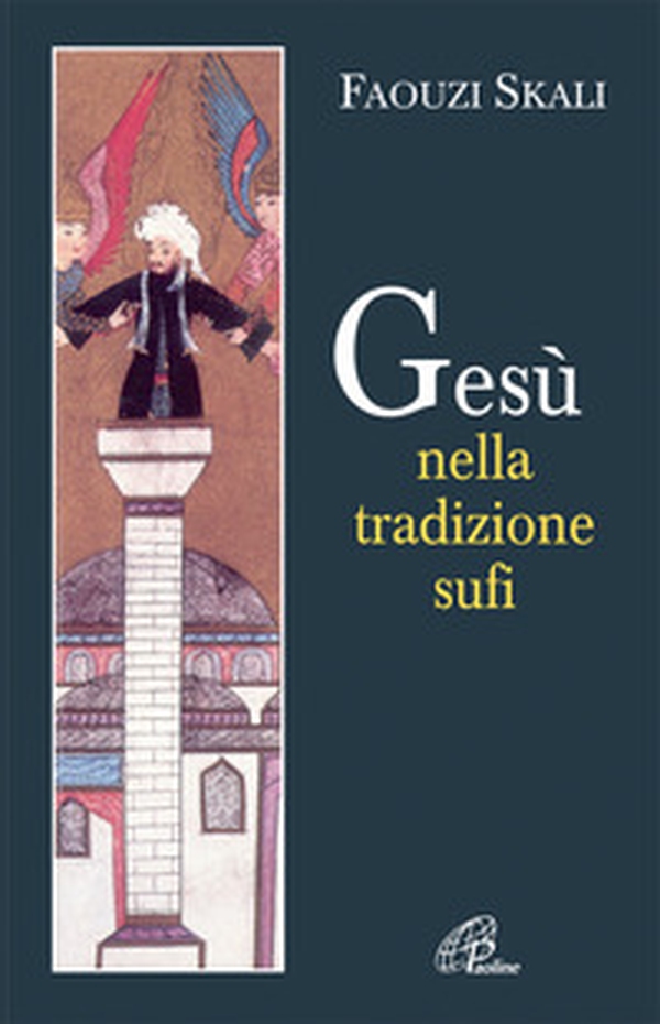 Gesù nella tradizione sufi - Librerie.coop Gesù nella tradizione sufi - Librerie.coop
