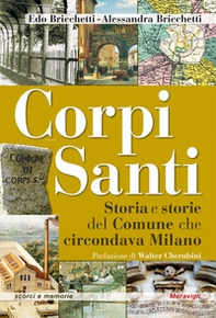 Corpi santi. Storia e storie del Comune che circondava Milano - Librerie.coop