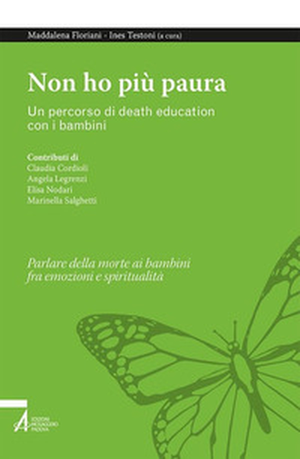Non ho più paura. Un percorso di death education con i bambini - Librerie.coop Non ho più paura. Un percorso di death education con i bambini - Librerie.coop