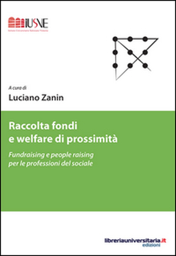 Raccolta fondi e welfare di prossimità. Fundraising e people raising per le professioni del sociale - Librerie.coop Raccolta fondi e welfare di prossimità. Fundraising e people raising per le professioni del sociale - Librerie.coop