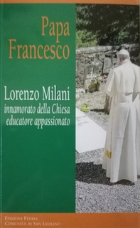 Lorenzo Milani innamorato della Chiesa educatore appassionato - Librerie.coop