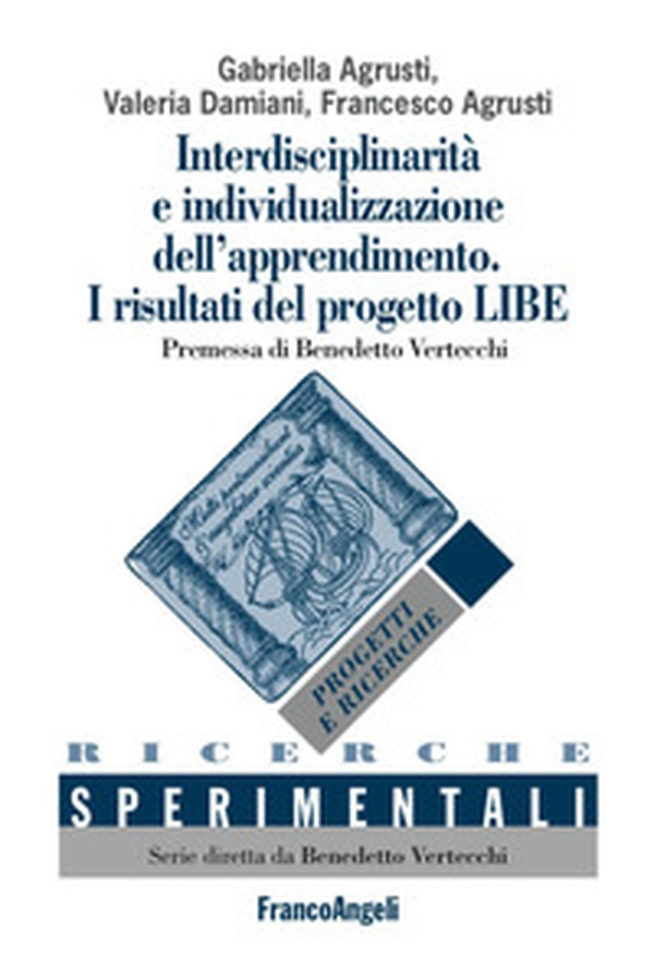 Interdisciplinarità e individualizzazione dell'apprendimento. I risultati del progetto LIBE - Librerie.coop Interdisciplinarità e individualizzazione dell'apprendimento. I risultati del progetto LIBE - Librerie.coop