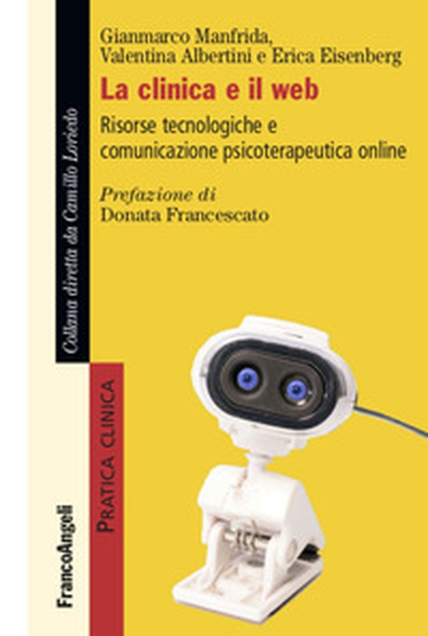 La clinica e il web. Risorse tecnologiche e comunicazione psicoterapeutica online - Librerie.coop La clinica e il web. Risorse tecnologiche e comunicazione psicoterapeutica online - Librerie.coop