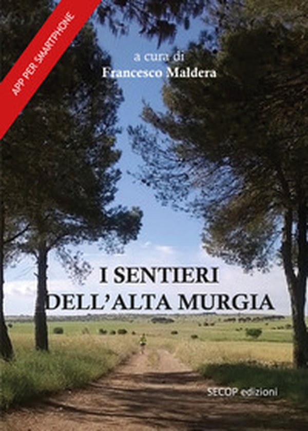 Sentieri dell'Alta Murgia - Librerie.coop Sentieri dell'Alta Murgia - Librerie.coop