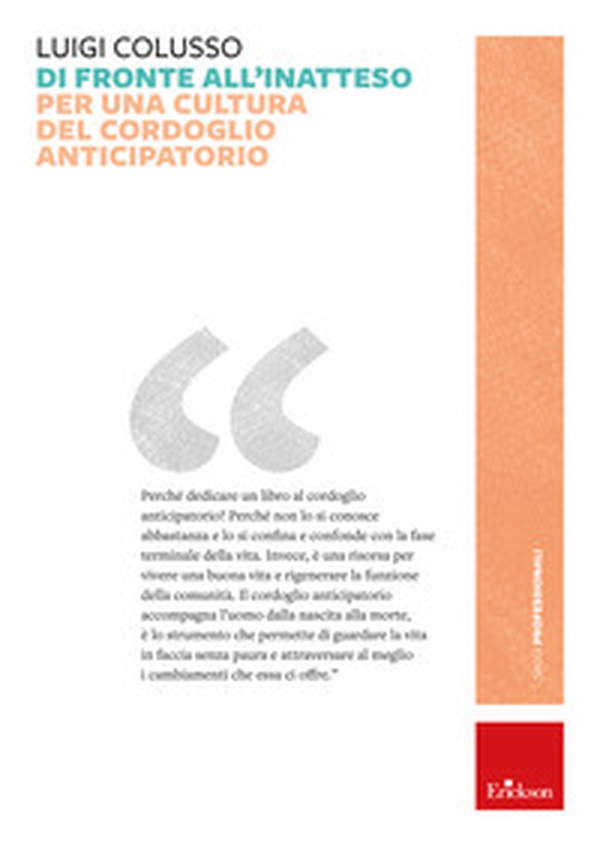 Di fronte all'inatteso. Per una cultura del cordoglio anticipatorio - Librerie.coop Di fronte all'inatteso. Per una cultura del cordoglio anticipatorio - Librerie.coop