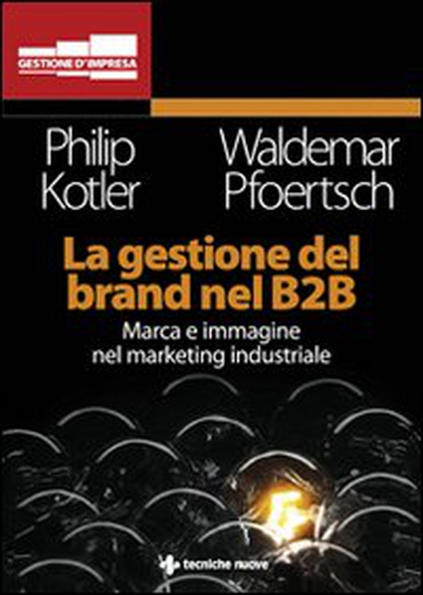 La gestione del brand nel B2B - Librerie.coop La gestione del brand nel B2B - Librerie.coop