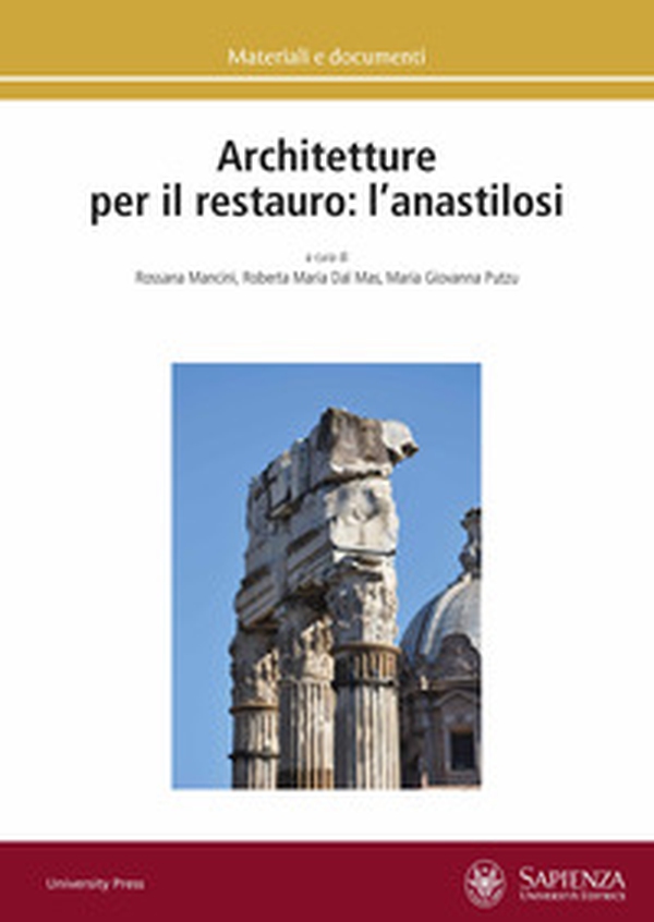Architetture per il restauro: l'anastilosi - Librerie.coop Architetture per il restauro: l'anastilosi - Librerie.coop