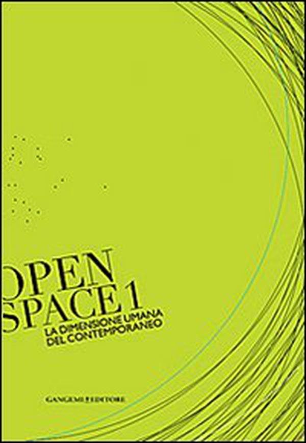 La dimensione umana del contemporaneo. Open space - Vol. 1 - Librerie.coop La dimensione umana del contemporaneo. Open space - Vol. 1 - Librerie.coop