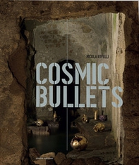 Cosmic bullets - Librerie.coop