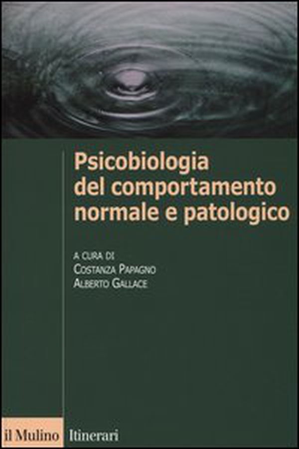 Psicobiologia del comportamento normale e patologico - Librerie.coop Psicobiologia del comportamento normale e patologico - Librerie.coop
