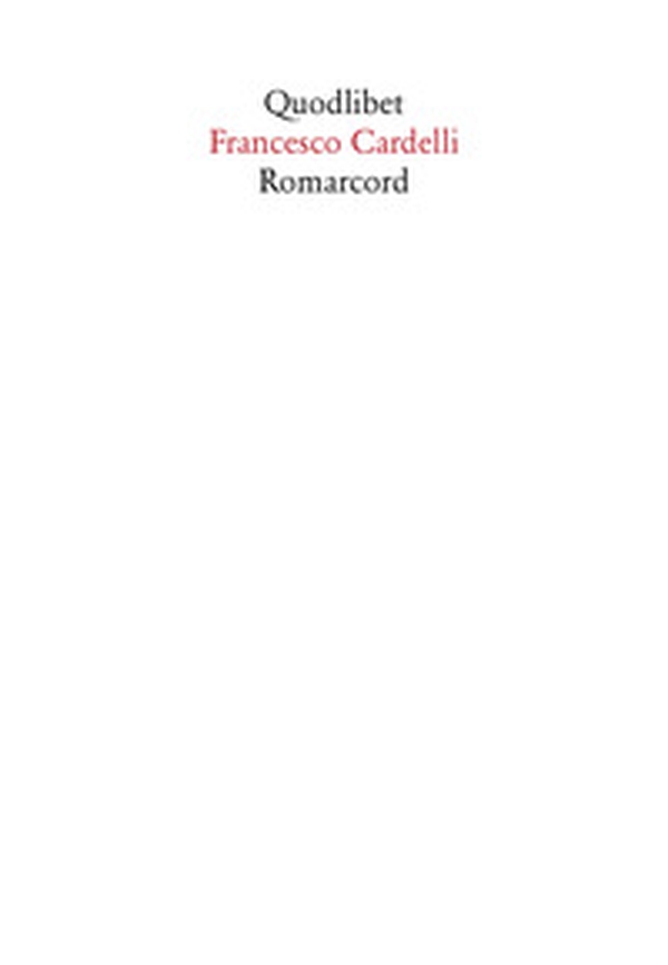 Romarcord. Divagazioni su Roma tra nostalgia e amnesia - Librerie.coop Romarcord. Divagazioni su Roma tra nostalgia e amnesia - Librerie.coop