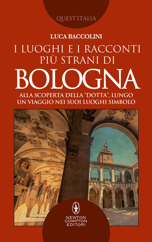 I luoghi e i racconti più strani di Bologna - Librerie.coop I luoghi e i racconti più strani di Bologna - Librerie.coop