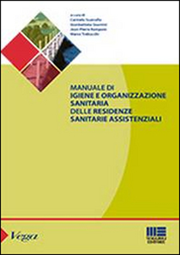 Manuale di igiene e organizzazione sanitaria delle residenze sanitarie assistenziali - Librerie.coop Manuale di igiene e organizzazione sanitaria delle residenze sanitarie assistenziali - Librerie.coop