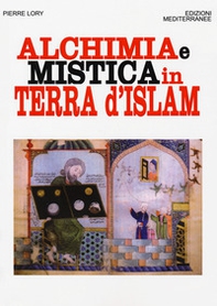 Alchimia e mistica in terra d'Islam - Librerie.coop