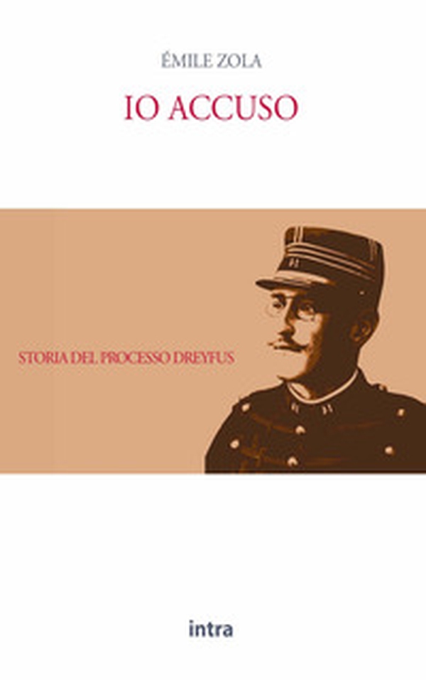 Io accuso. Storia del processo Dreyfus - Librerie.coop Io accuso. Storia del processo Dreyfus - Librerie.coop