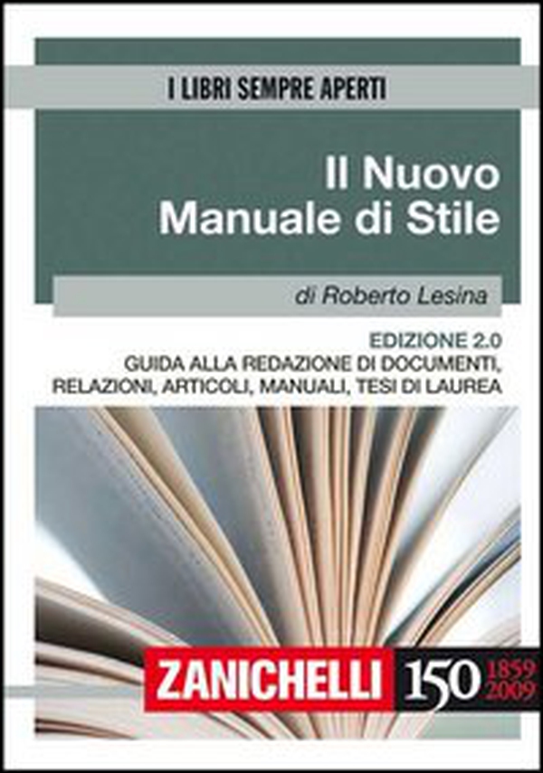 Il nuovo manuale di stile. Guida alla redazione di documenti, relazioni, articoli, manuali, tesi di laurea - Librerie.coop Il nuovo manuale di stile. Guida alla redazione di documenti, relazioni, articoli, manuali, tesi di laurea - Librerie.coop