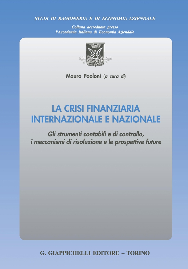 La crisi finanziaria internazionale e nazionale - Librerie.coop La crisi finanziaria internazionale e nazionale - Librerie.coop