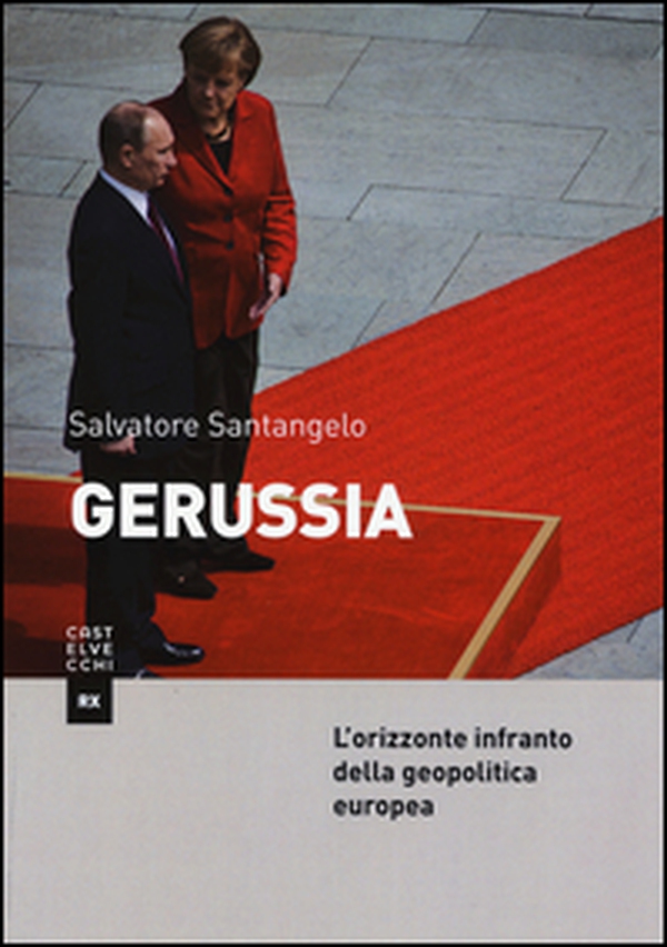 Gerussia. L'orizzonte infranto della geopolitica europea - Librerie.coop Gerussia. L'orizzonte infranto della geopolitica europea - Librerie.coop