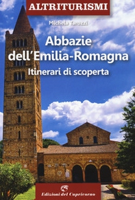 Abbazie e santuari dell'Emilia Romagna. Itinerari di scoperta - Librerie.coop