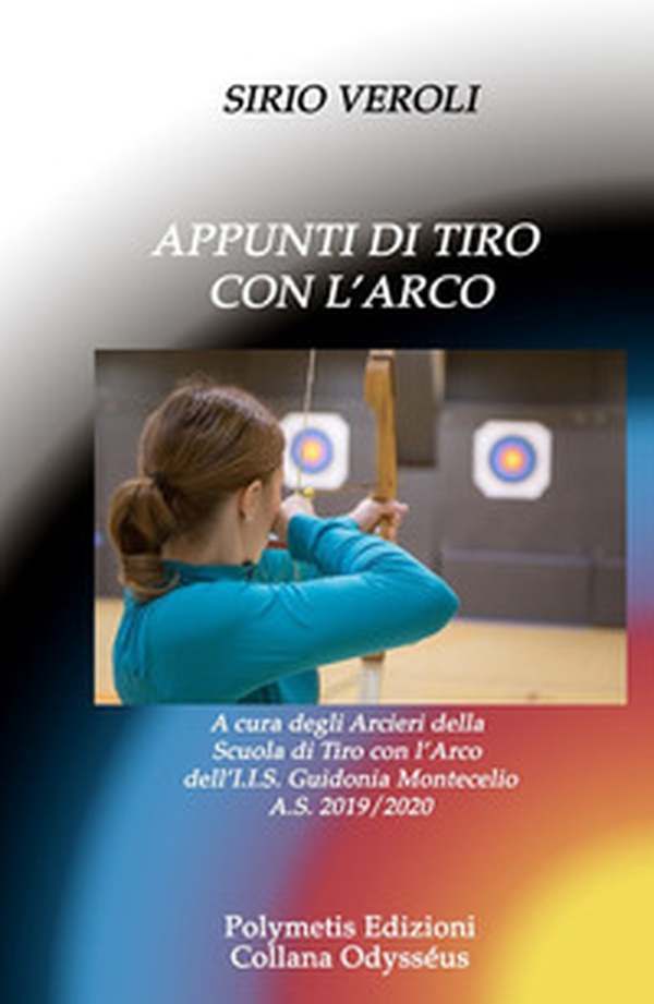 Appunti di tiro con l'arco - Librerie.coop Appunti di tiro con l'arco - Librerie.coop