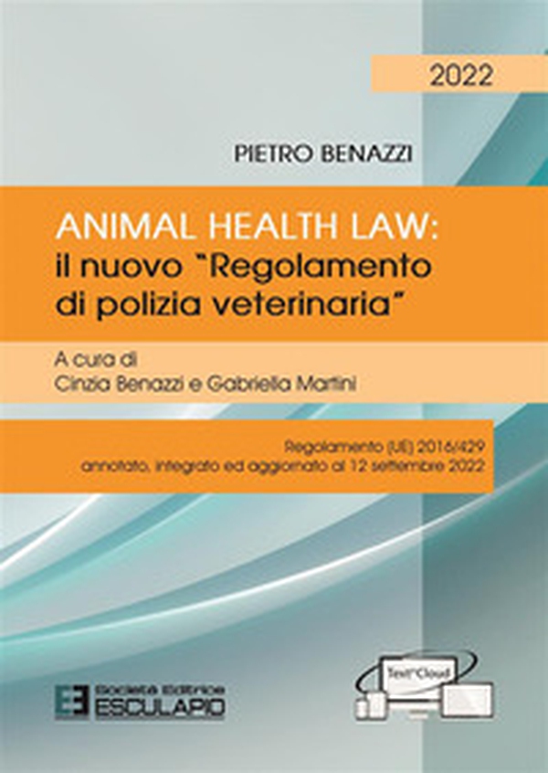 Animal Health Law. Il nuovo «Regolamento di Polizia Veterinaria». Regolamento (UE) 2016/429 annotato, integrato ed aggiornato al 12 settembre 2022 - Librerie.coop Animal Health Law. Il nuovo «Regolamento di Polizia Veterinaria». Regolamento (UE) 2016/429 annotato, integrato ed aggiornato al 12 settembre 2022 - Librerie.coop