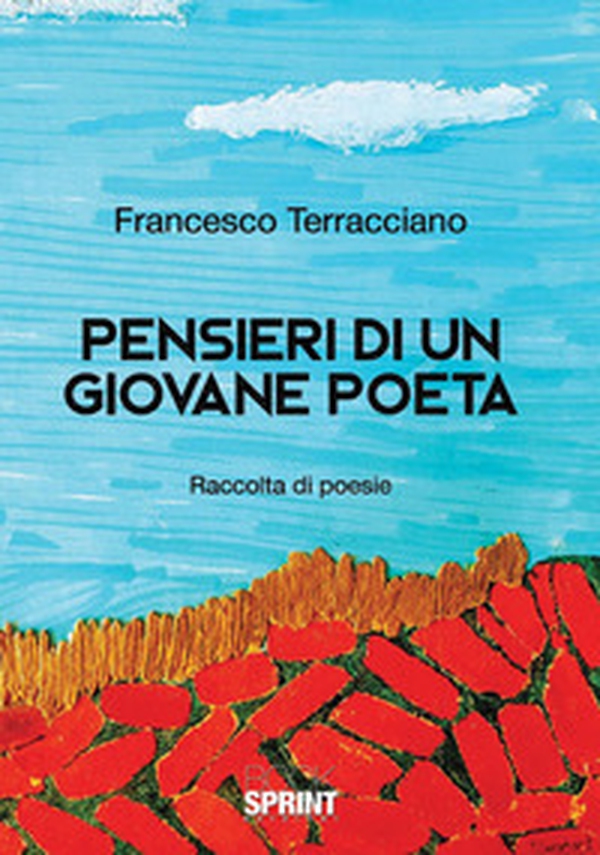 Pensieri di un giovane poeta - Librerie.coop Pensieri di un giovane poeta - Librerie.coop