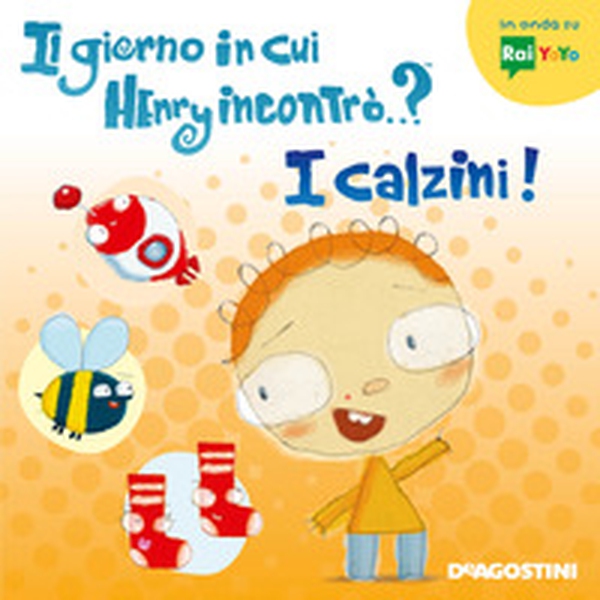 Il giorno in cui Henry incontrò...? I calzini! - Librerie.coop Il giorno in cui Henry incontrò...? I calzini! - Librerie.coop