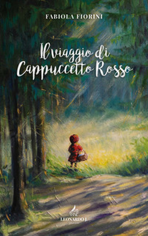 Il viaggio di Cappuccetto Rosso - Librerie.coop Il viaggio di Cappuccetto Rosso - Librerie.coop