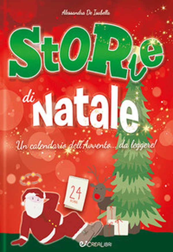 Storie di Natale. Un calendario dell'Avvento... da leggere! - Librerie.coop Storie di Natale. Un calendario dell'Avvento... da leggere! - Librerie.coop