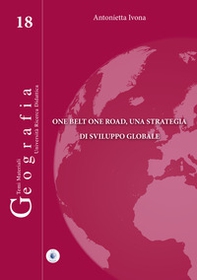 One belt one road, una strategia di sviluppo globale - Librerie.coop