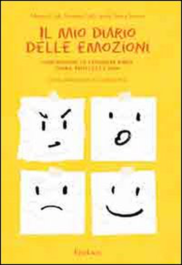 Il mio diario delle emozioni. Comprendere e esprimere rabbia, paura, tristezza e gioia - Librerie.coop Il mio diario delle emozioni. Comprendere e esprimere rabbia, paura, tristezza e gioia - Librerie.coop