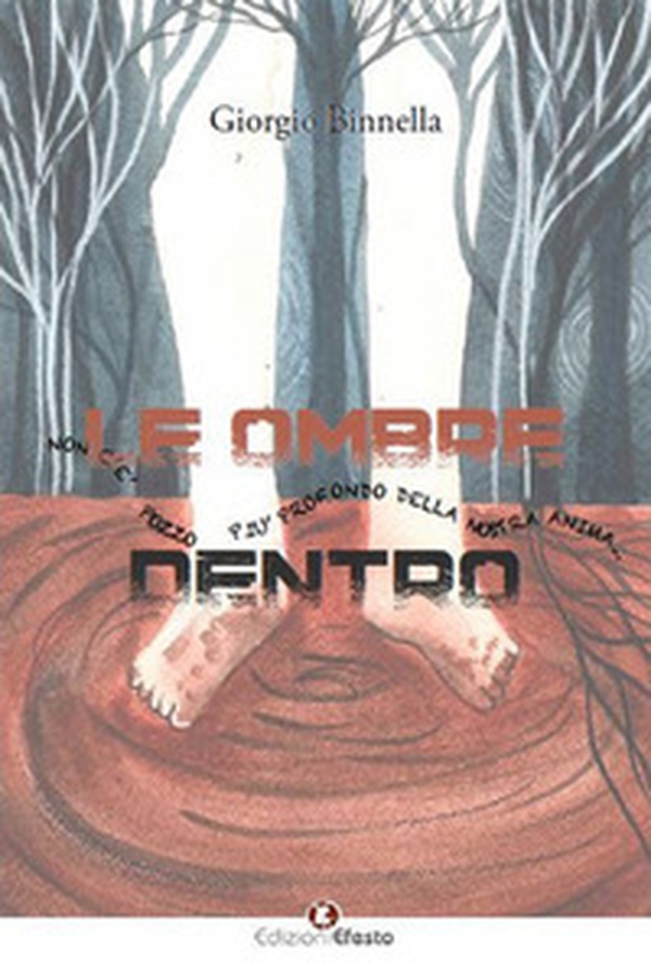 Le ombre dentro. Non c'è pozzo più profondo della nostra anima - Librerie.coop Le ombre dentro. Non c'è pozzo più profondo della nostra anima - Librerie.coop