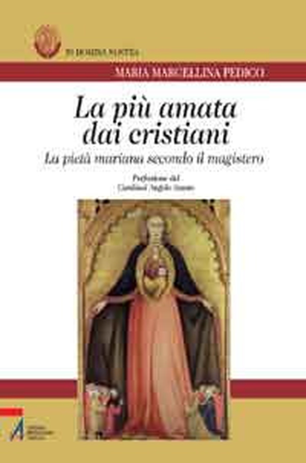 La più amata dai cristiani. La pietà mariana secondo il magistero - Librerie.coop La più amata dai cristiani. La pietà mariana secondo il magistero - Librerie.coop