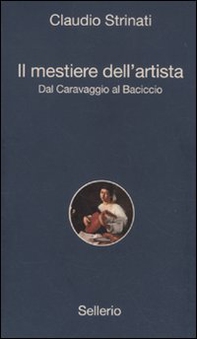 Il mestiere dell'artista. Dal Caravaggio al Baciccio - Librerie.coop
