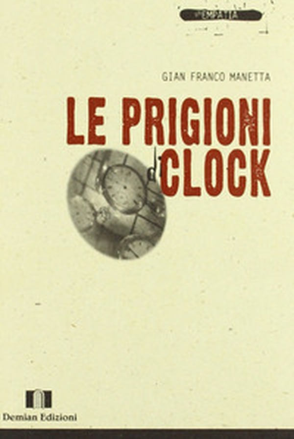 Le prigioni di Clock - Librerie.coop Le prigioni di Clock - Librerie.coop