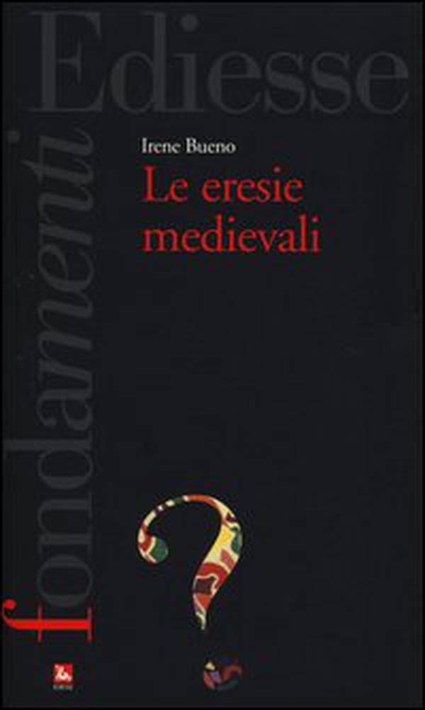 Le eresie medievali - Librerie.coop Le eresie medievali - Librerie.coop