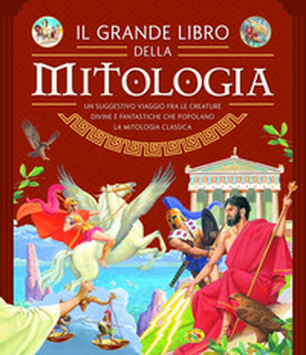 Il grande libro della mitologia - Librerie.coop Il grande libro della mitologia - Librerie.coop