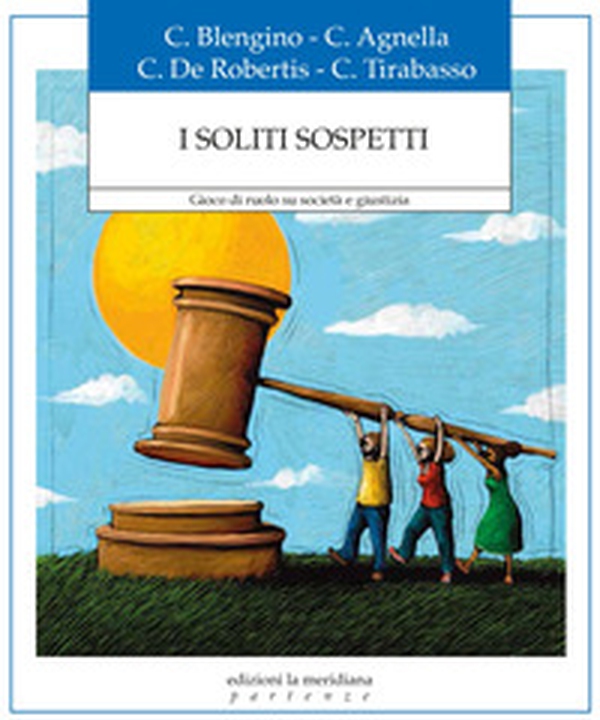 I soliti sospetti. Gioco di ruolo su società e giustizia - Librerie.coop I soliti sospetti. Gioco di ruolo su società e giustizia - Librerie.coop