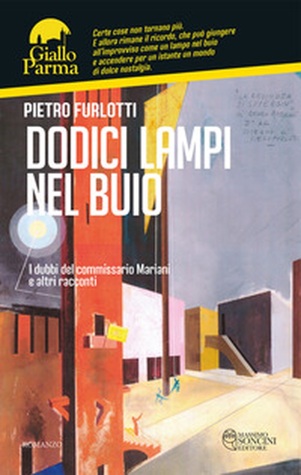 Dodici lampi nel buio. I dubbi del commissario Mariani e altri racconti - Librerie.coop Dodici lampi nel buio. I dubbi del commissario Mariani e altri racconti - Librerie.coop